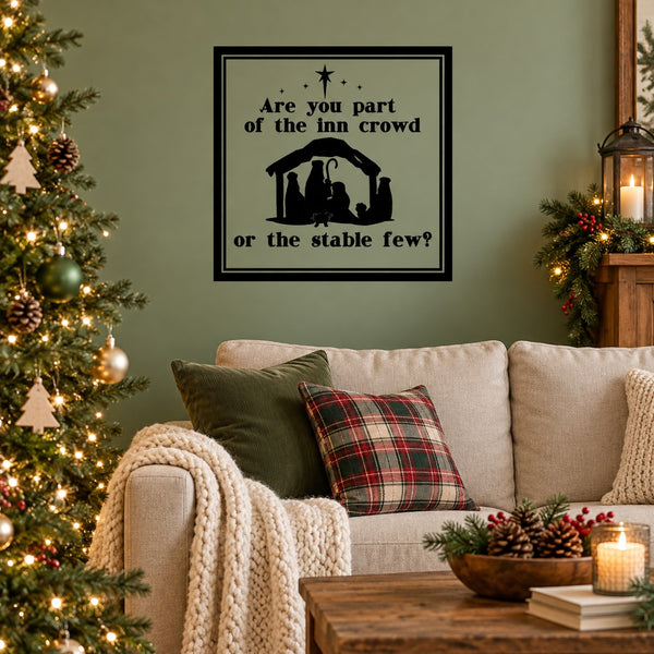 Square wall decal with “Are you part of the inn crowd or the stable few?”