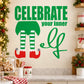 Green wall decal: 'CELEBRATE your inner elf' with cartoon elf legs