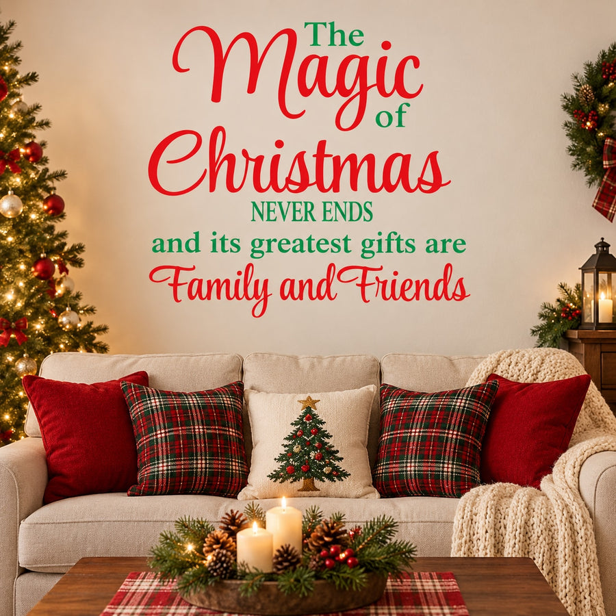 Christmas wall decal: “The Magic of Christmas Never Ends” “Family and Friends”