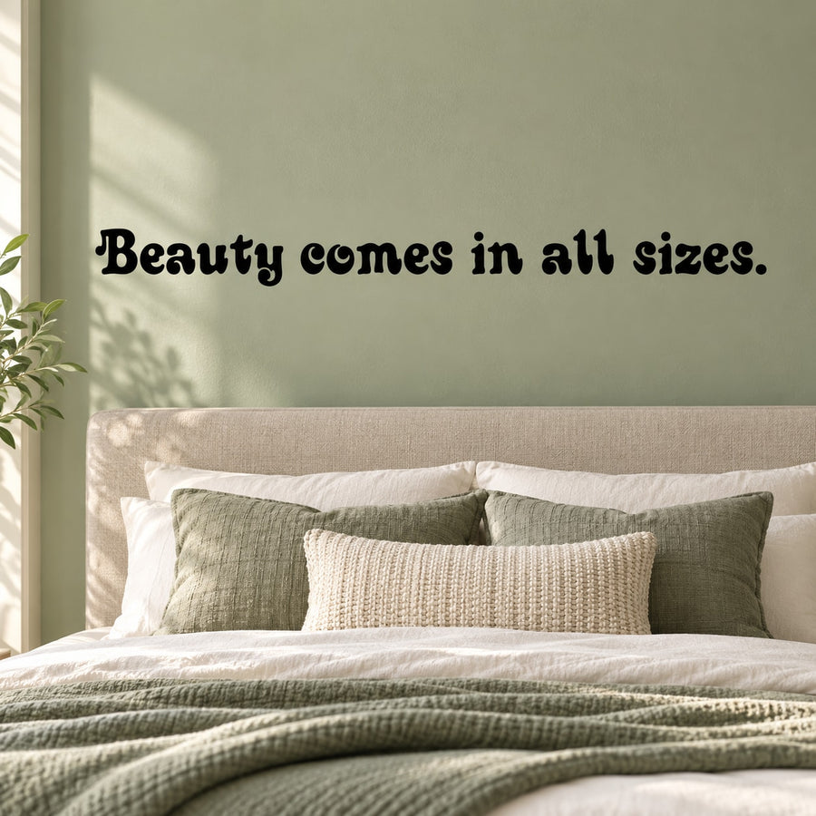 Wall decal with quote 'Beauty comes in all sizes.'