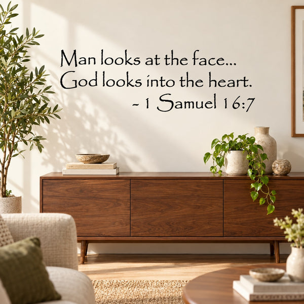 Wall decal text: Man looks at the face; God looks into the heart (1 Samuel 16:7)