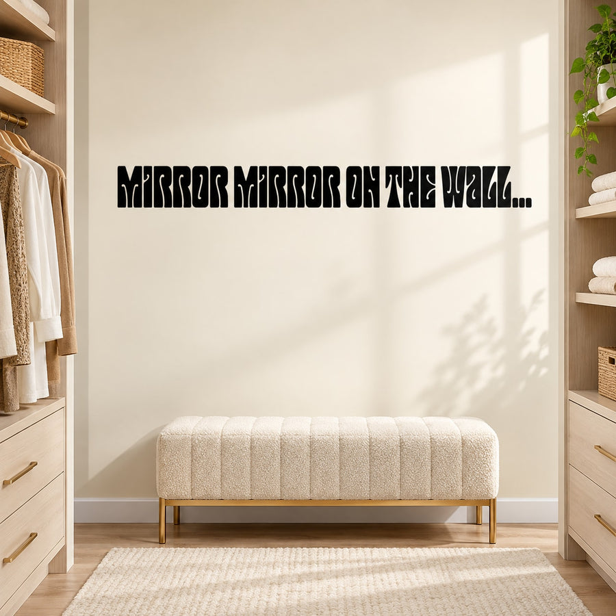 Mirror-themed wall decal with bold black typographic message across the wall