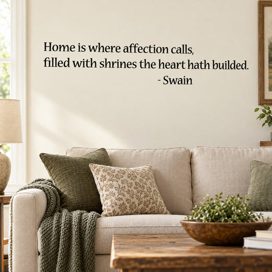 Wall decal quote with "Home is where affection calls" and "- Swain".