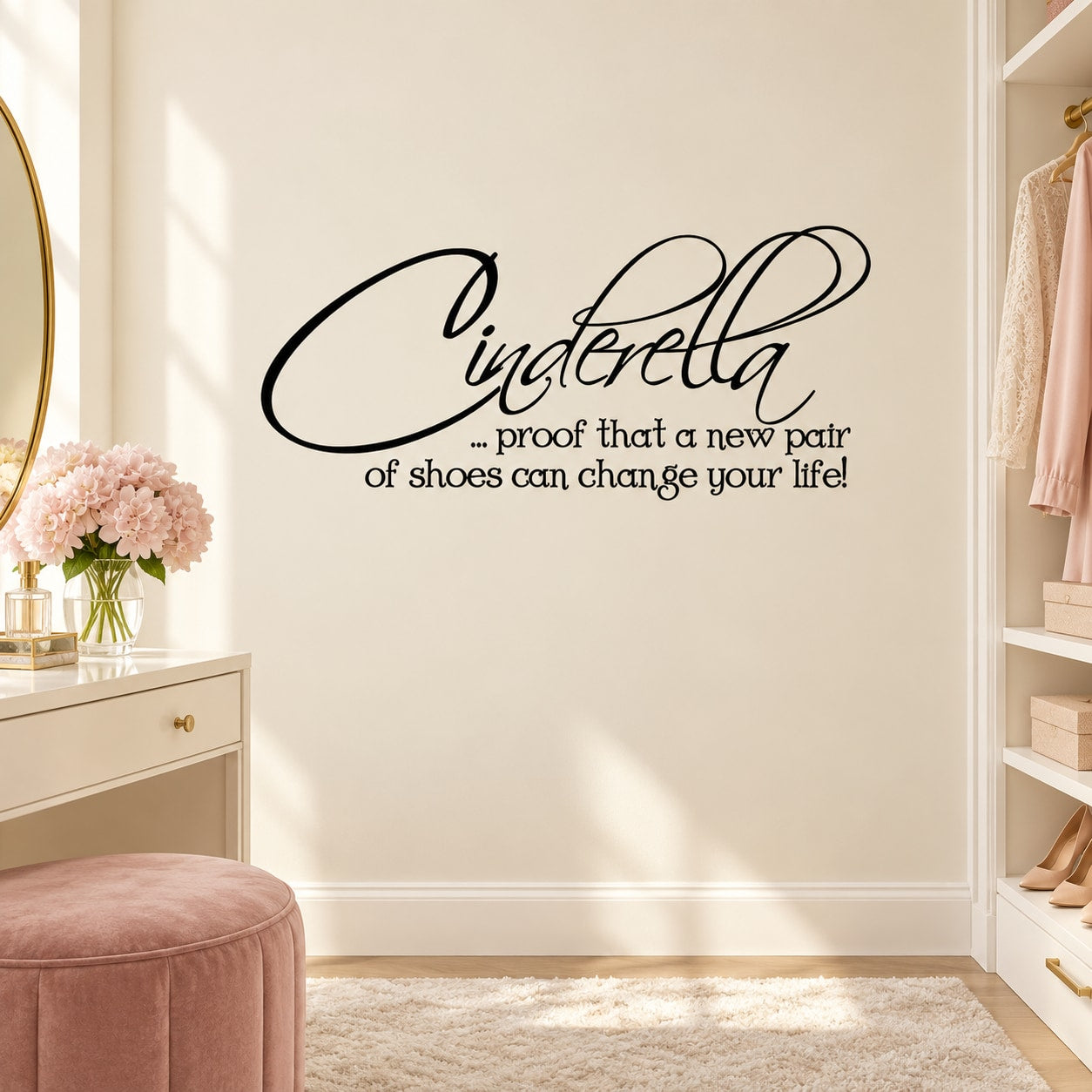 Decorative wall decal with Cinderella-style cursive text: proof that a new pair of shoes