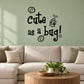 Cute as a Ladybug Wall Decal — illustrative vinyl decal application mockup. Surrounding objects are not included.
