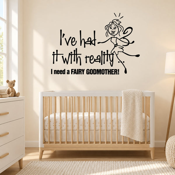 Wall decal with cute fairy and quote: 'I need a FAIRY GODMOTHER!'