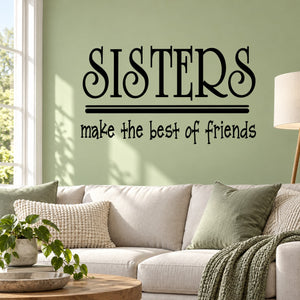 Wall decal: 'SISTERS' and 'make the best of friends' black lettering