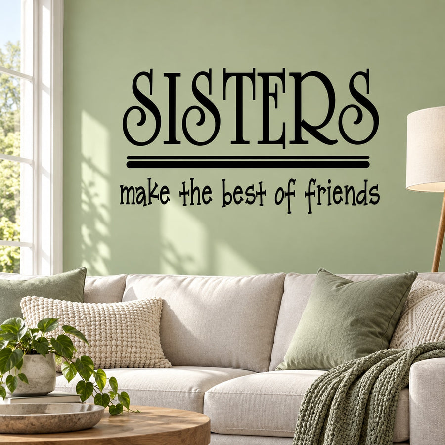 Wall decal: 'SISTERS' and 'make the best of friends' black lettering