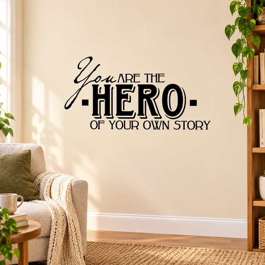 Inspirational wall decal with bold text: You are the hero of your own story