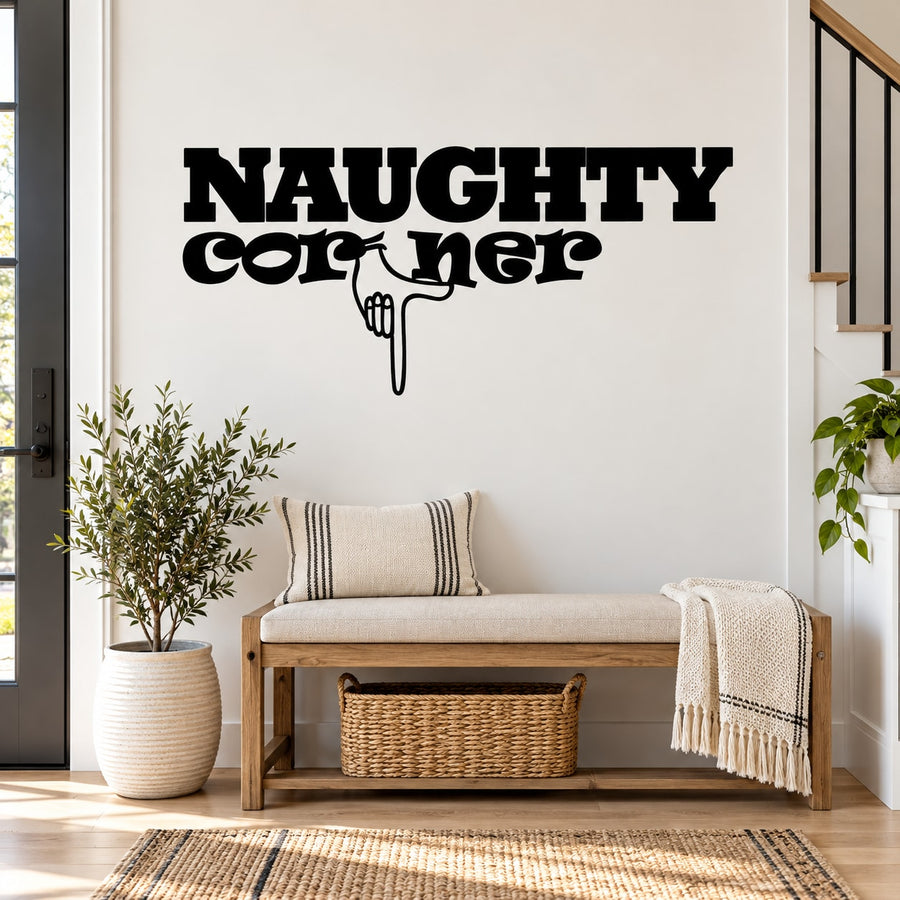 Naughty Corner wall decal with bold black text and drip design
