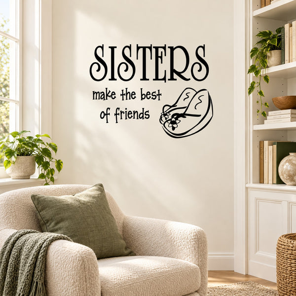 Wall decal text 'SISTERS make the best of friends' with shoe line art