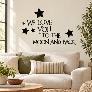 We love you to the moon and back Wall Decal — illustrative vinyl decal application mockup. Surrounding objects are not included.