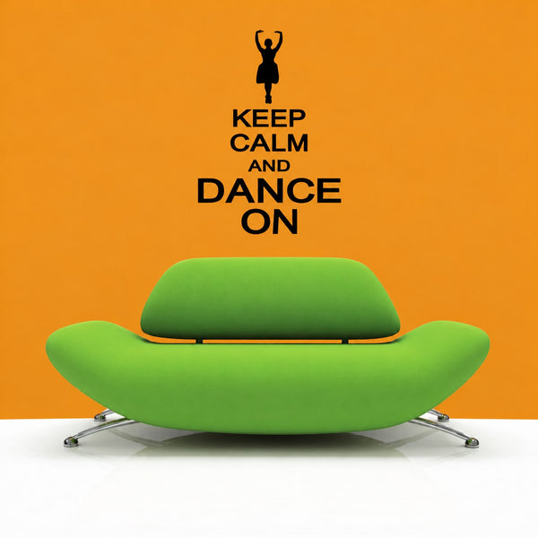 Vinyl wall decal with dancing figure and text: Keep Calm and Dance On