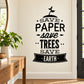 Inspirational wall decal with SAVE PAPER, SAVE TREES, SAVE EARTH lettering and tree icon
