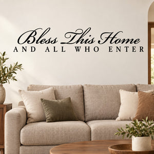 Wall quote decal: "Bless This Home And All Who Enter" in black script