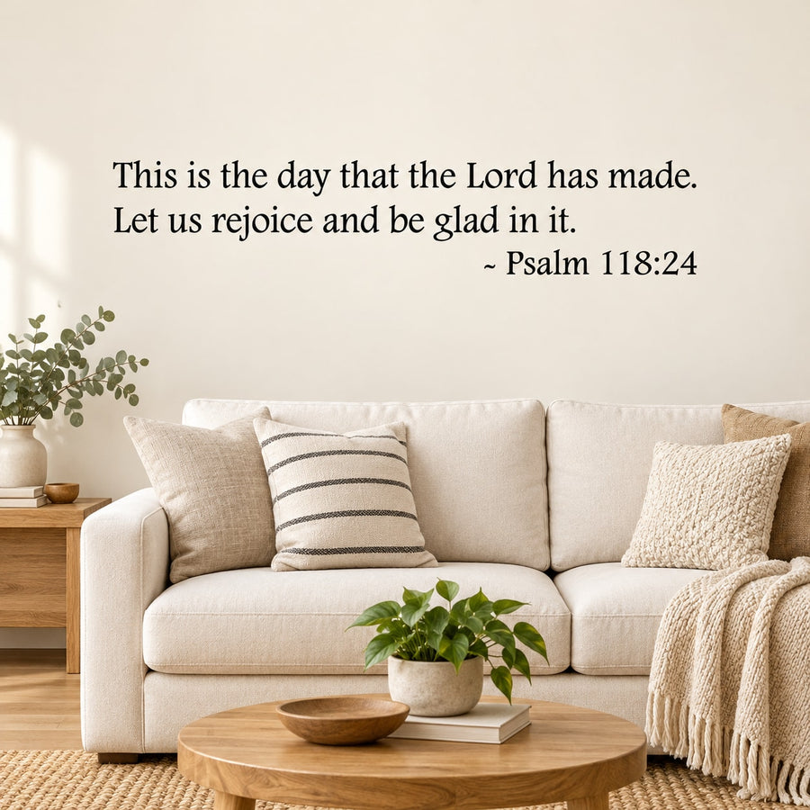 Inspirational wall decal text: "This is the day..." and "Psalm 118:24"