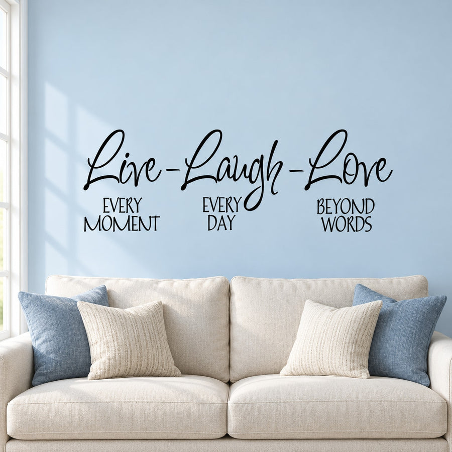 Wall quote decal with “Live-Laugh-Love” and “Every Moment/Every Day/Beyond Words” text