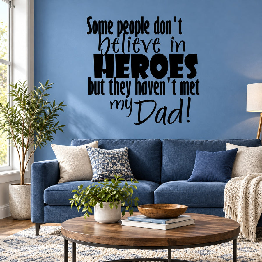 Inspirational wall decal quote about heroes and Dad, black text on dark blue.