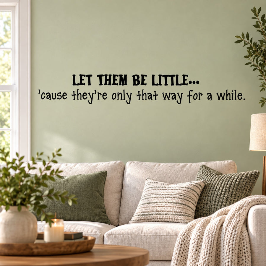 Wall decal text 'Let them be little...' with small leaf vine