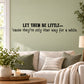 Wall decal text 'Let them be little...' with small leaf vine