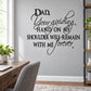 Wall decal text quote: “DAD, Your guiding hand on my shoulder will remain…”
