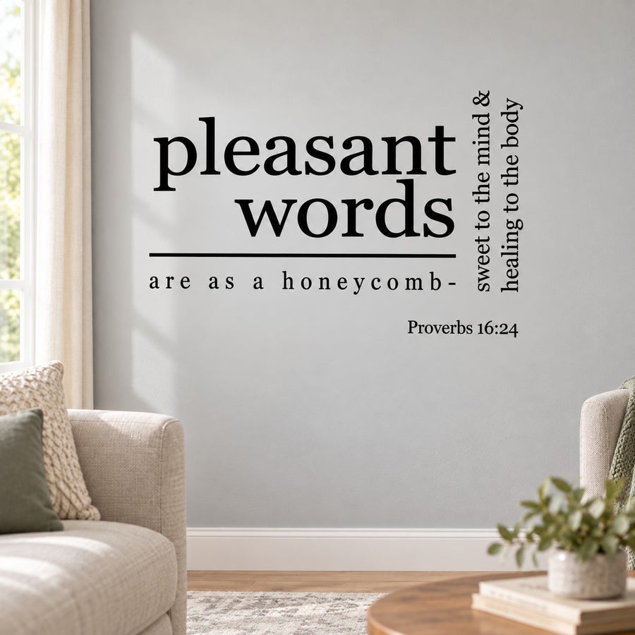 Inspirational wall decal with quote: pleasant words are as a honeycomb, Proverbs 16:24