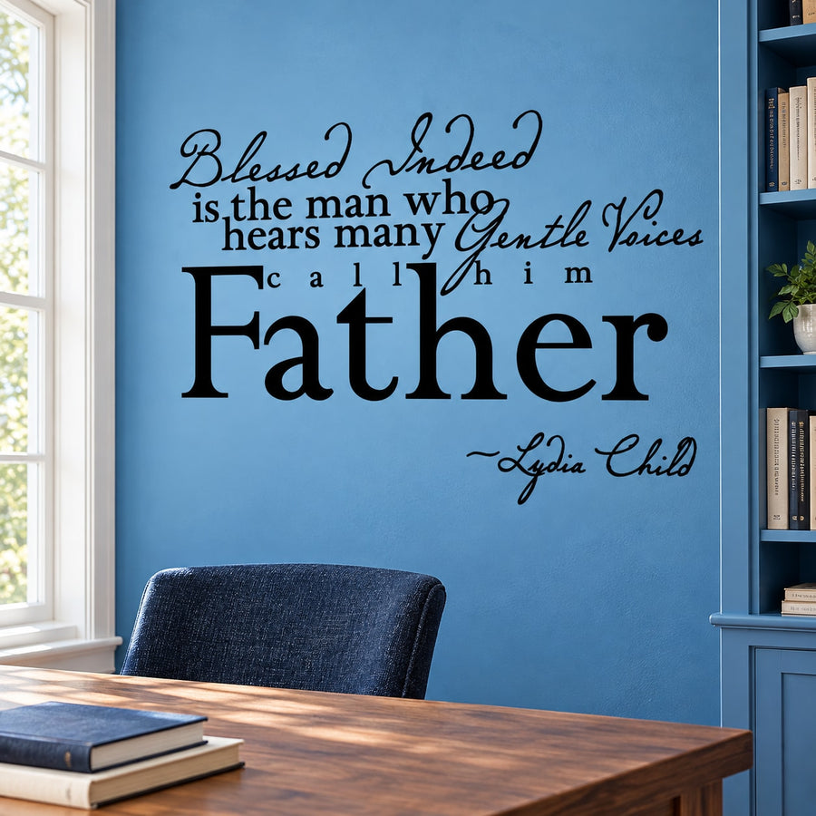 Inspirational Father quote wall decal in navy script and large black letters