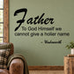 Wall decal text: Father to God Himself we cannot give a holier name, Wadsworth