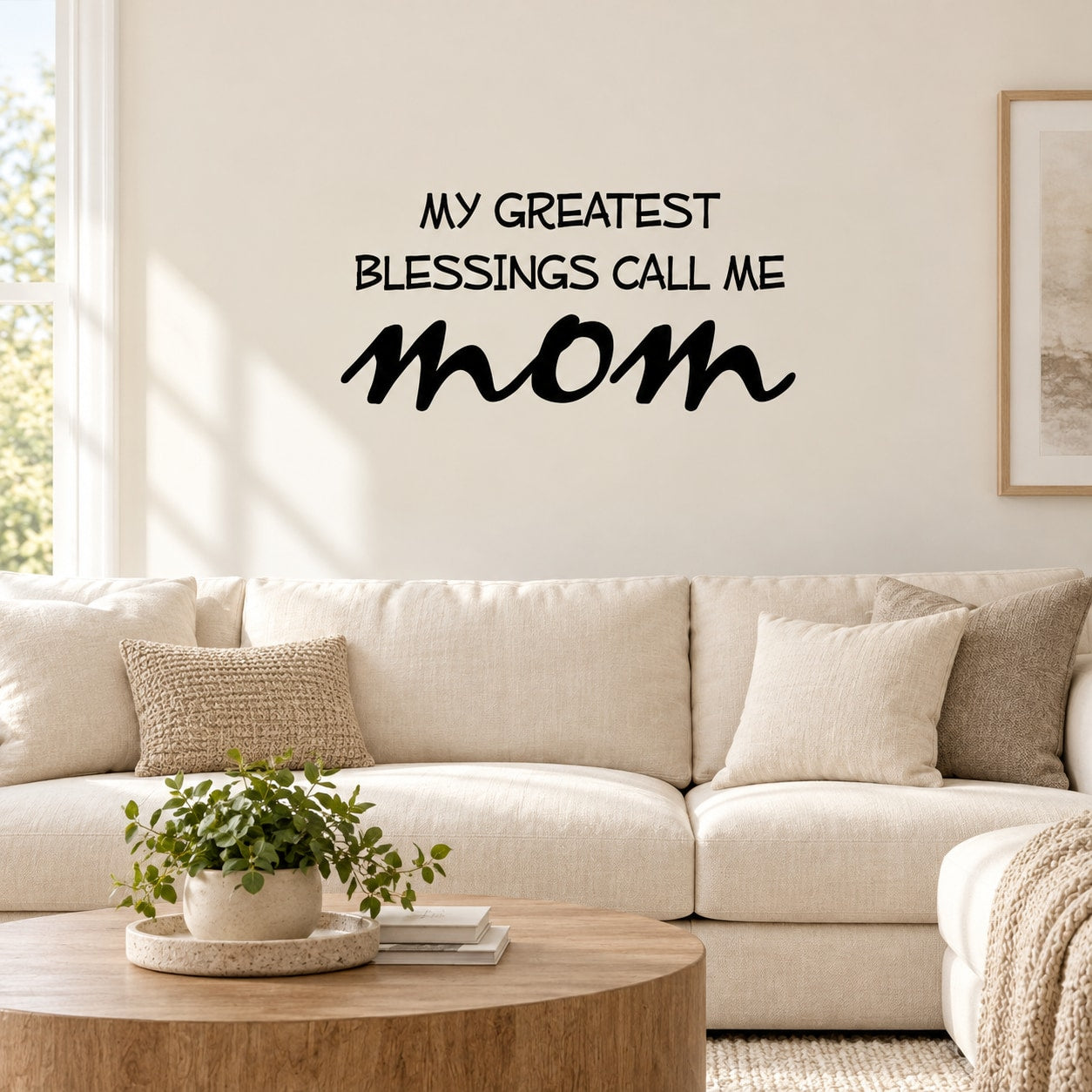 Mom wall decal with quote: “My greatest blessings call me mom”