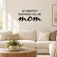 Mom wall decal with quote: “My greatest blessings call me mom”