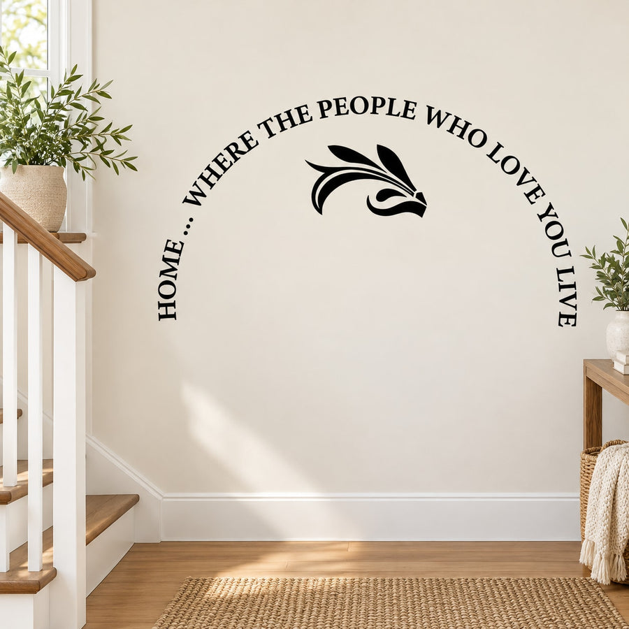 Home Where the people who love you live Wall Decal — illustrative vinyl decal application mockup. Surrounding objects are not included.