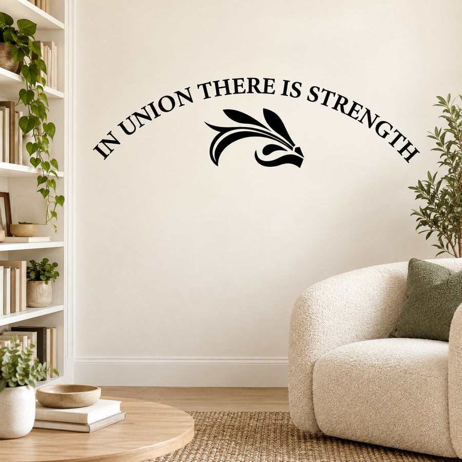 In union there is strength Wall Decal — illustrative vinyl decal application mockup. Surrounding objects are not included.