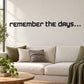 Remember the Days wall decal with bold black lettering: “Remember the days…”