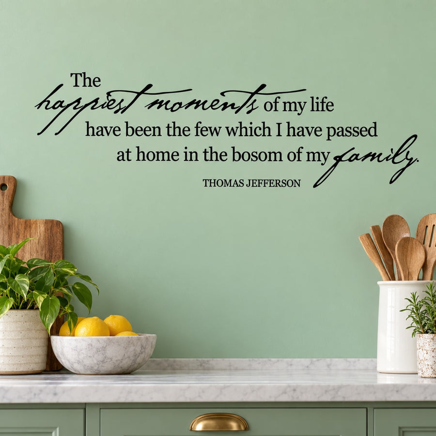 The happiest moments of my life have been the few which I have passed at home Thomas Jefferson Wall Decal — illustrative vinyl decal application mockup. Surrounding objects are not included.