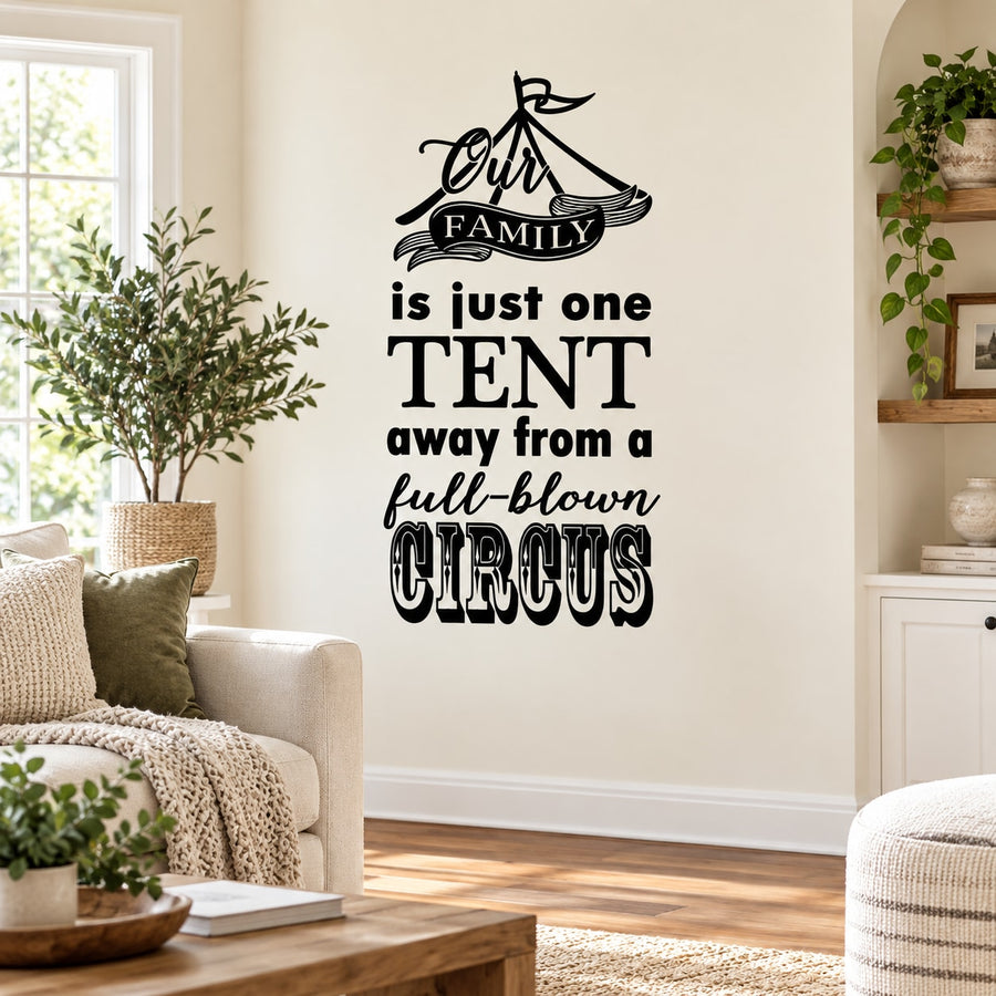 Circus wall decal with black tent icon and text: “Our family is just one TENT away”