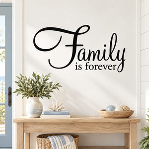 Black wall decal: "Family is forever" in cursive script