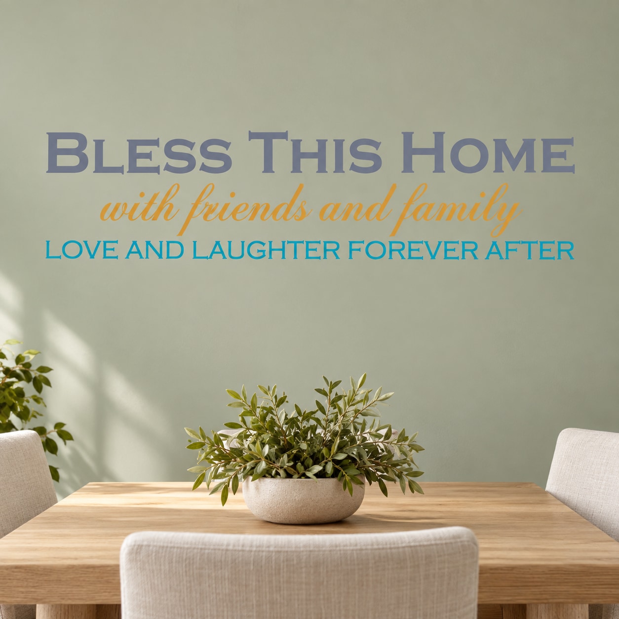 Printed die-cut wall decal: Bless This Home with friends and family, love and laughter