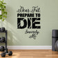 Wall decal quote: 'Dear Fat, PREPARE TO DIE, Sincerely, Me'