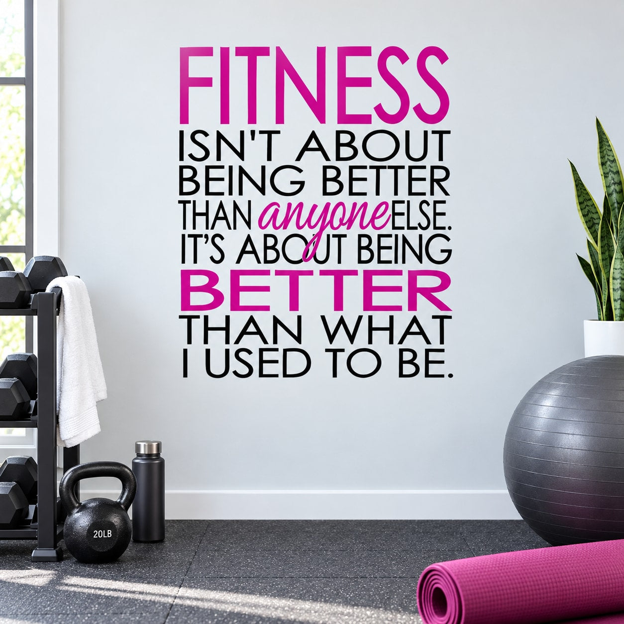 Fitness wall decal with bold “FITNESS” and “BETTER THAN WHAT I USED TO BE” text.