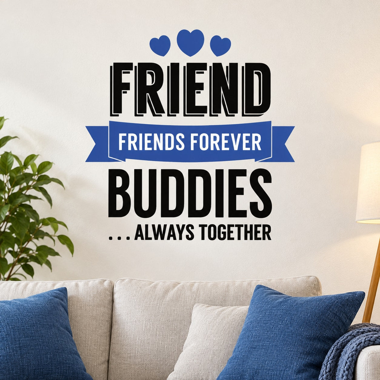 Printed die-cut wall decal with 'Friends Forever Buddies' text and blue hearts