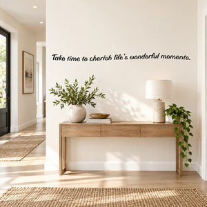 Wall decal with script quote: Take time to cherish life's wonderful moments