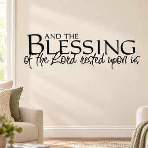 Wall decal with black quote: “AND THE BLESSINGS of the Lord rested upon us”