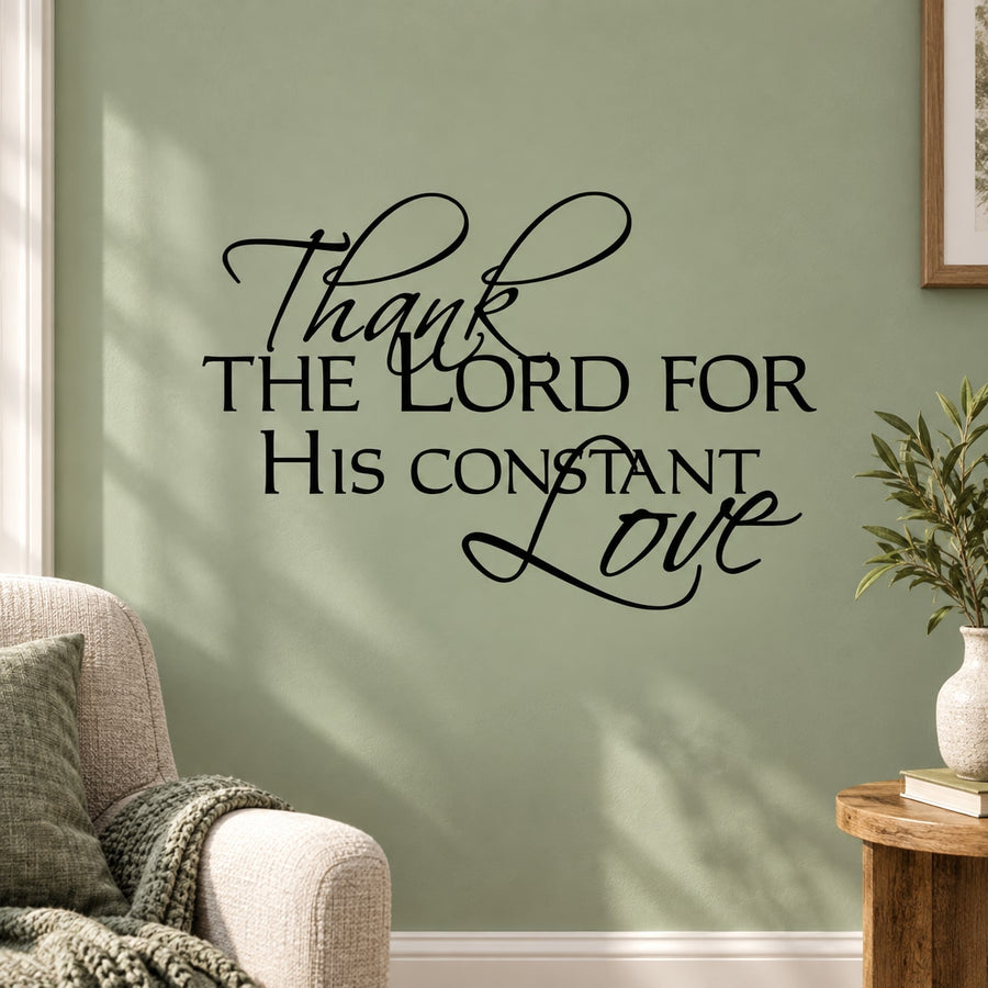 Inspirational wall decal with lettering: “Thank the Lord for His constant love”