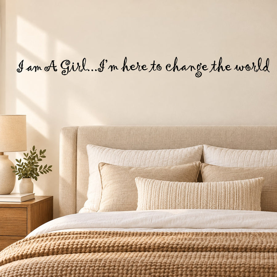 Inspirational wall decal: “I am a girl...I’m here to change the world”