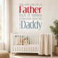 Father and Daddy printed die-cut wall decal with inspirational message
