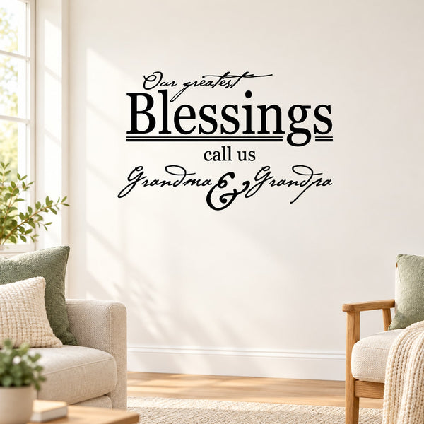 Wall decal with script quote: “Our greatest Blessings call us Grandma & Grandpa”