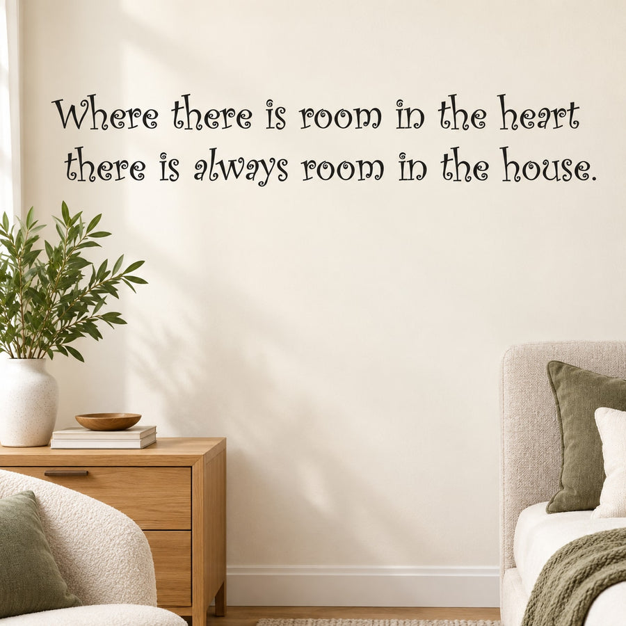 Wall decal with black quote: "Where there is room in the heart…"