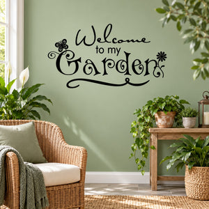 Garden wall decal with “Welcome to my Garden” cursive script and decorative flourishes