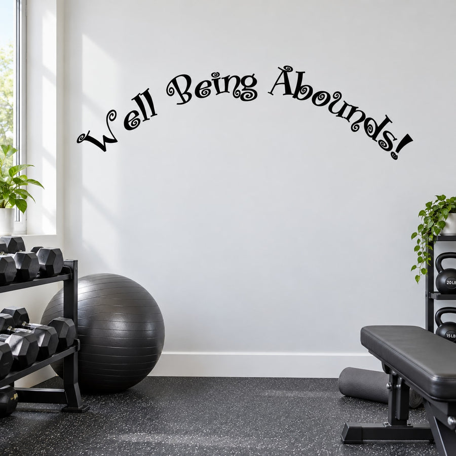 Well Being Abounds wall decal with arched black cursive lettering