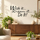 Inspirational wall decal text: 'Wish it... Dream it... Do it!' with leaf accents